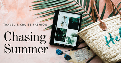 Chasing Summer ~ Travel & Cruise Fashion