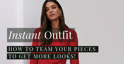Instant Outfit! How to Get More Looks out of Your Pieces