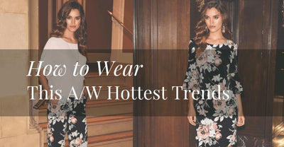 How to Wear Autumn/Winter 2019's Hottest Trends
