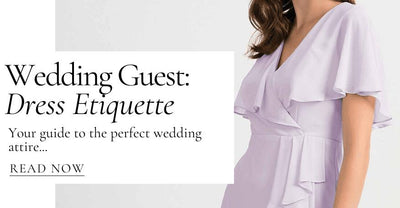 Wedding Guest Dress Etiquette | Mother of the Bride/Groom