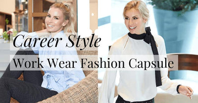 Career Style | Work Wear Fashion Capsule