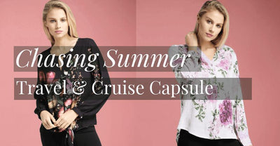 Chasing Summer - Travel and Cruise Fashion Capsule